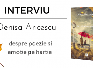 INTERVIU Denisa Aricescu