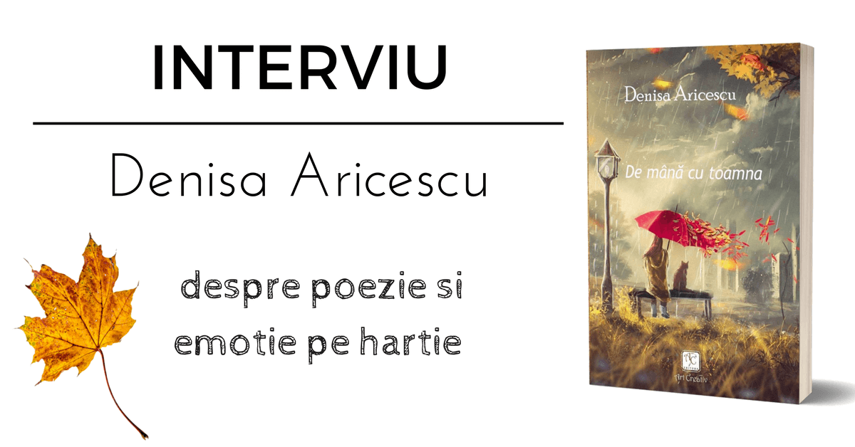 INTERVIU Denisa Aricescu