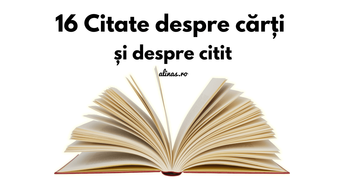 16 Citate despre cărți și despre citit. Trăirile din 16 Citate despre cărți și despre citit. Trăirile din