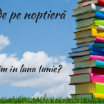 Cărțile de pe noptieră – iunie