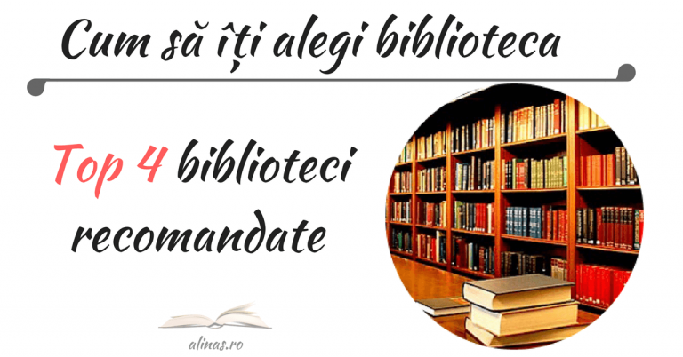 Cum să îți alegi biblioteca alinas.ro